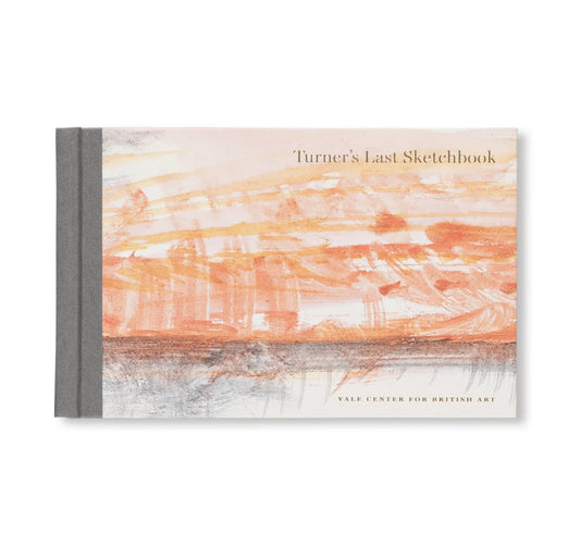 Turner's Last Sketchbook   by J.M.W.Turner