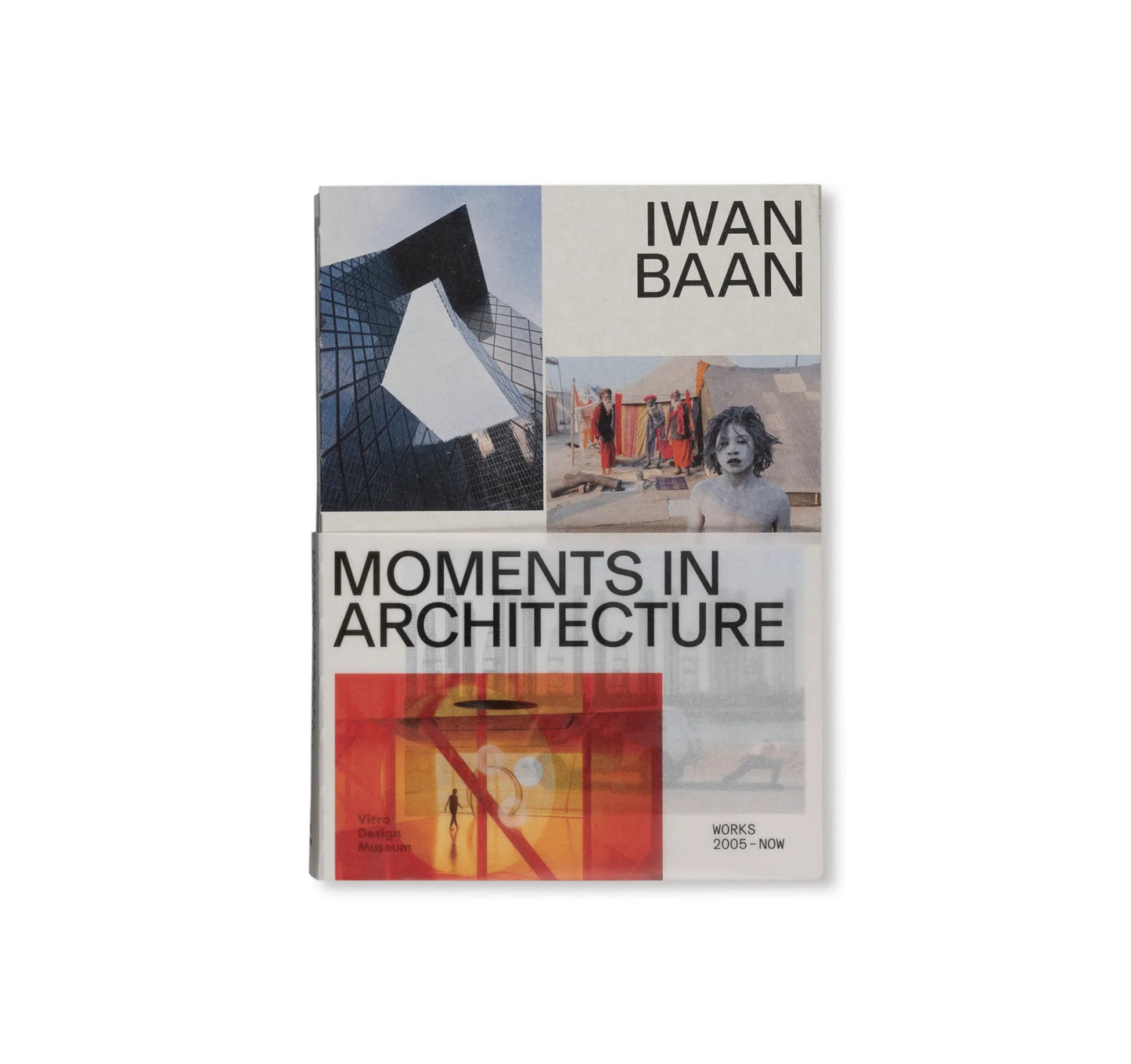 MOMENTS IN ARCHITECTURE   by Iwan Baan