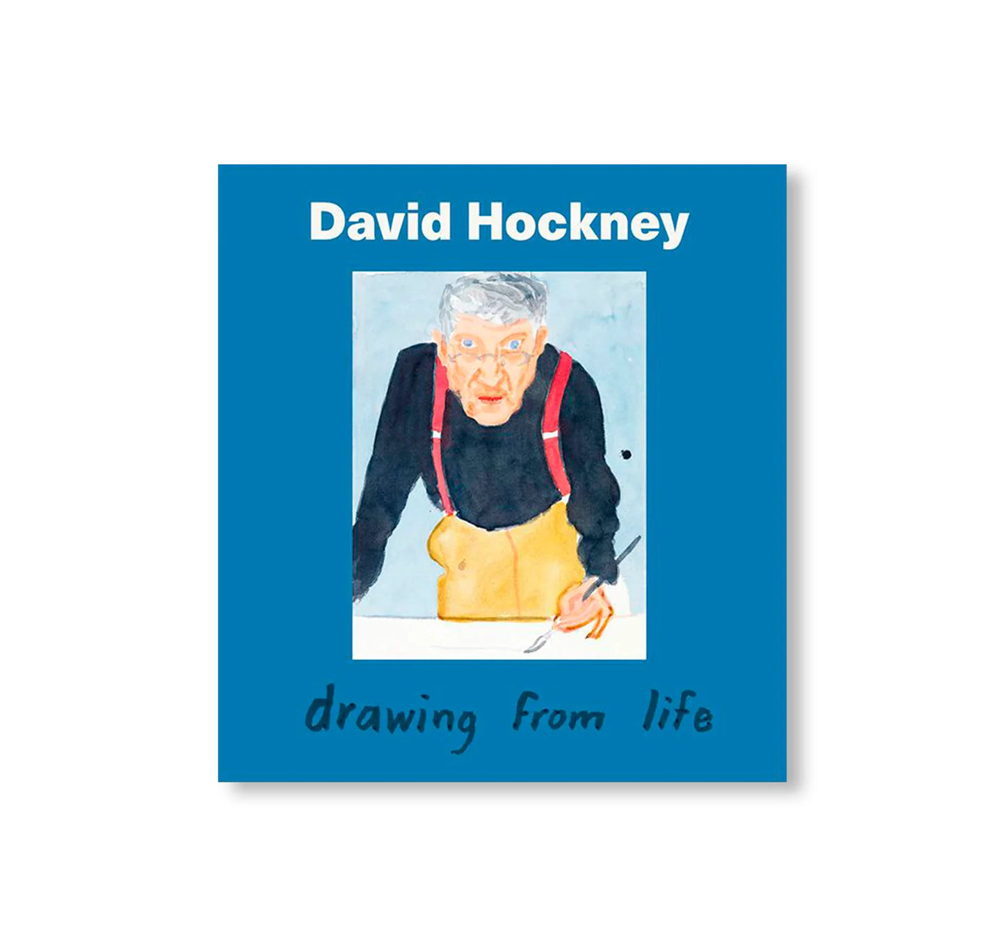 Drawing from life    by David Hockney
