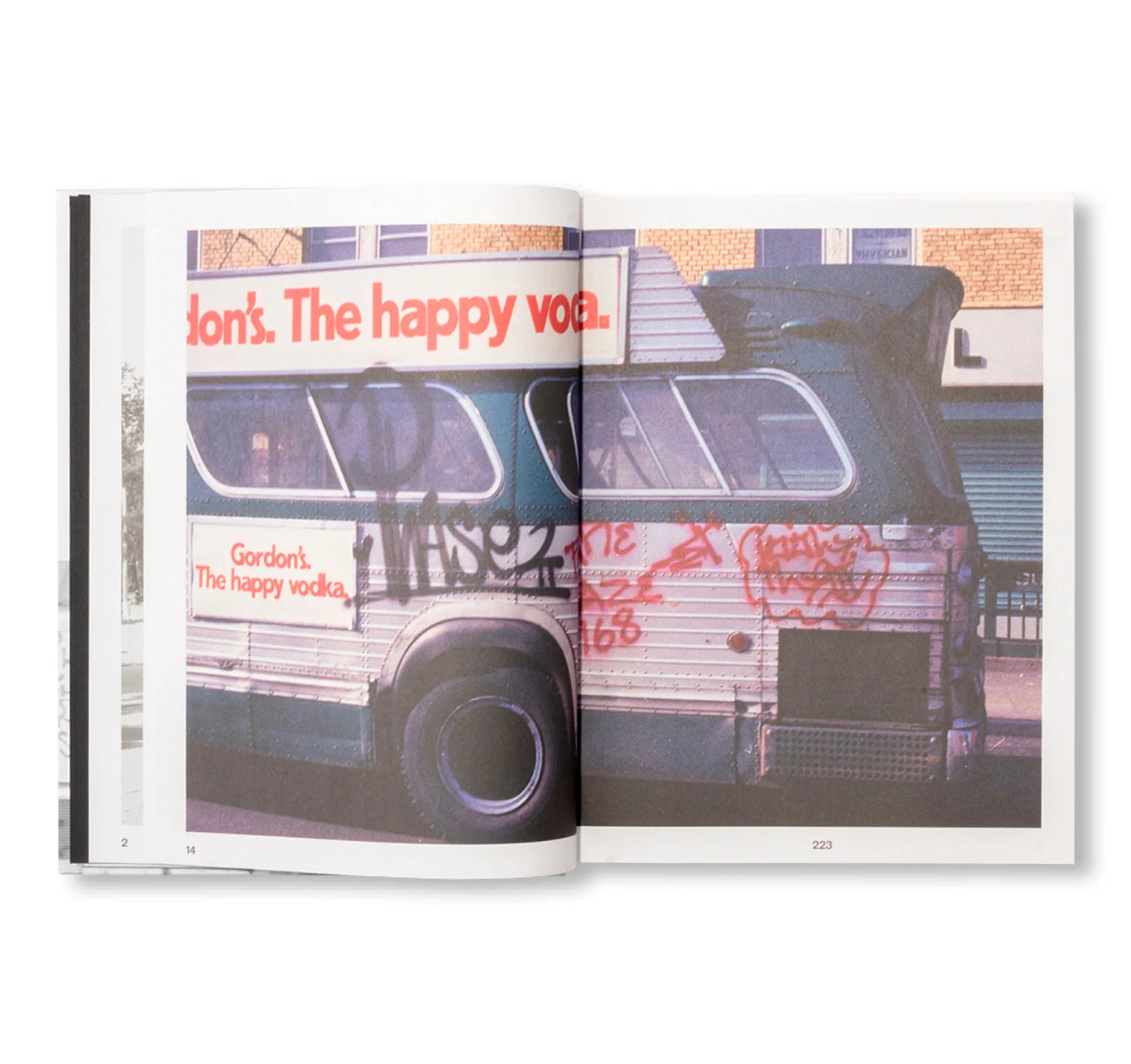 PASSING THROUGH MOVING IN AND GETTING AWAY WITH IT: GORDON MATTA-CLARK NEW YORK CITY GRAFFITI PHOTOGRAPHS, 1972–73 by Gordon Matta-Clark [SECOND PRINTING]