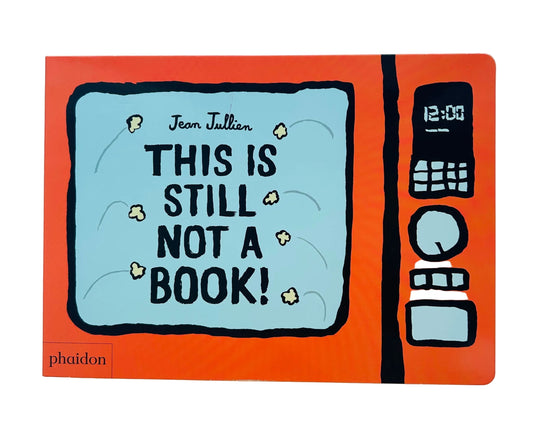 This Is Still Not A Book   by Jean Jullien