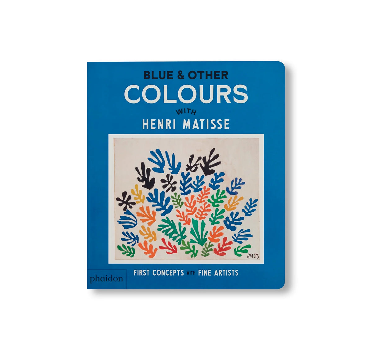 BLUE & OTHER COLOURS: WITH HENRI MATISSE  by Henri Matisse