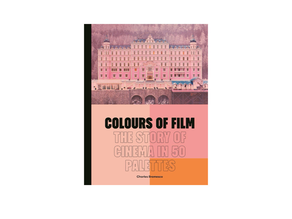 Colours of Film: The Story of Cinema in 50 Palettes