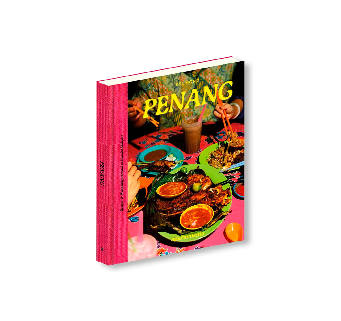 PENANG Recipes & Wanderings Around an Island in Malaysia