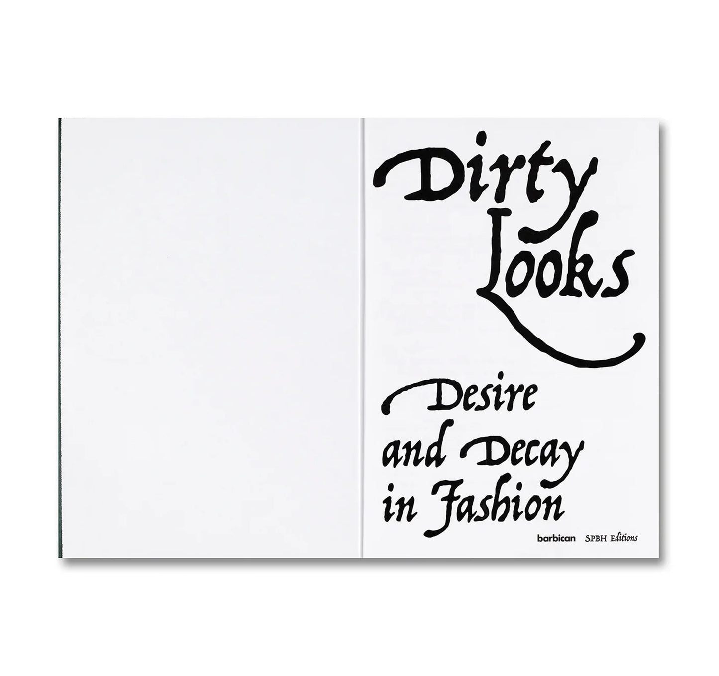 Dirty Looks: Desire and Decay in Fashion