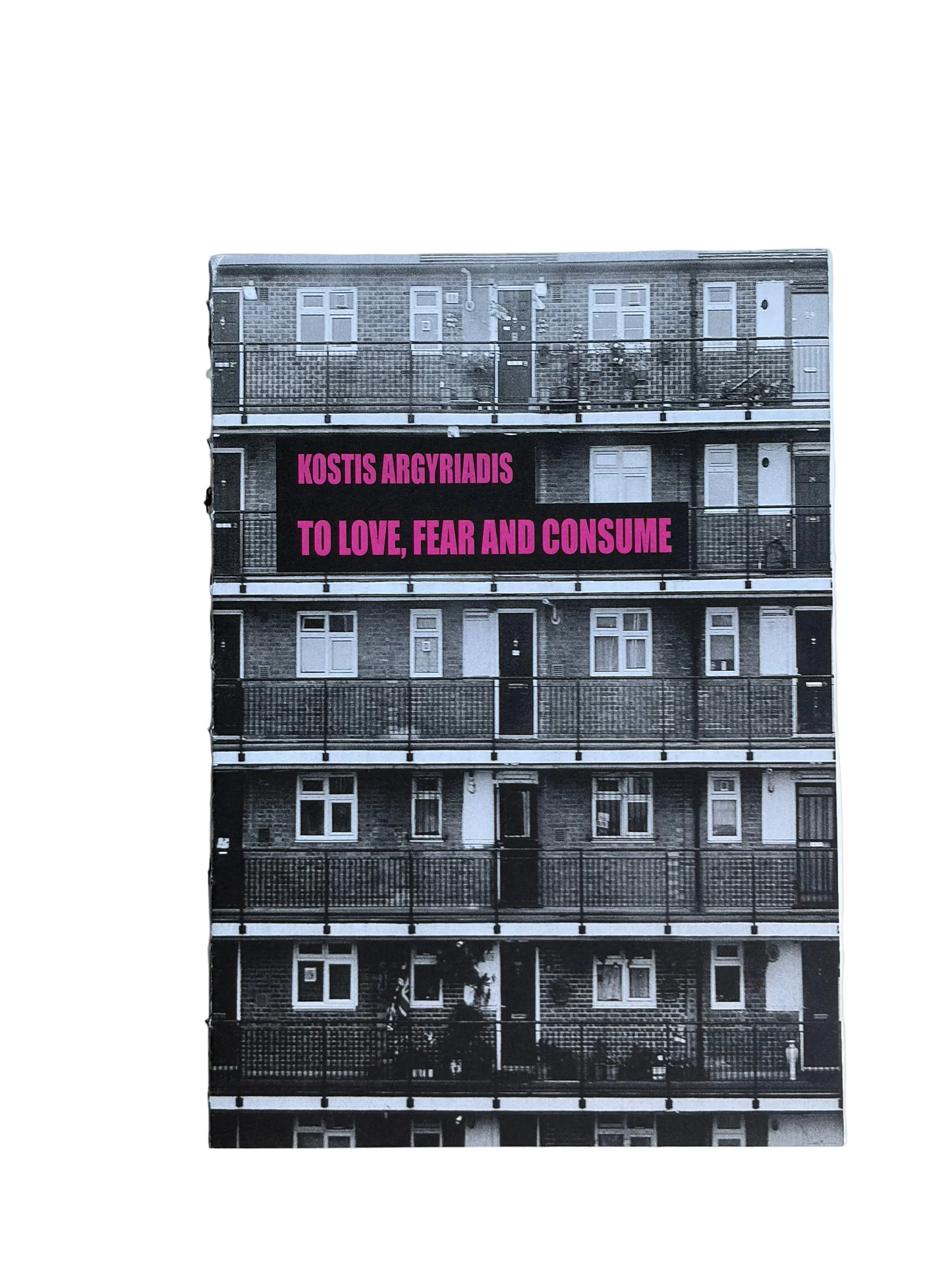 TO LOVE, FEAR AND CONSUME  by  Kostis Argyriadis