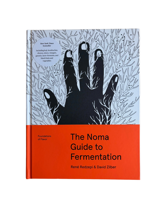 The Noma Guide to Fermentation  by René Redzepi & David Zilber
